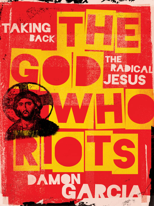 Title details for The God Who Riots by Damon Garcia - Available